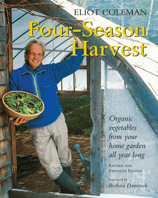 Four-Season Harvest by Eliot Coleman