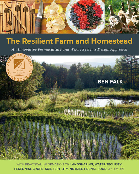 The Resilient Farm and Homestead by Ben Falk